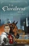 The Chivalrous Man: Chivalry And the Godly Man