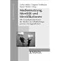 Mediennutzung, Identit�t und Idenfikationen: Die Sozialisationsrelevanz der Medien im Selbstfindungsprozess von Jugendlichen