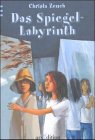 Das Spiegel-Labyrinth - Christa Zeuch