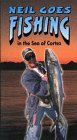Neil Goes Fishing in the Sea of Cortez [VHS]