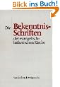Die Bekenntnisschriften der evangelisch-lutherischen Kirche: Herausgegeben im Gedenkjahr der Augsburgischen Konfession 1930