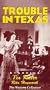 Trouble in Texas [VHS]