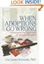 When Adoptions Go Wrong: Psychological And Legal Issues of Adoption Disruption (Marriage and Family Therapy)