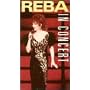 Reba in Concert [VHS]
