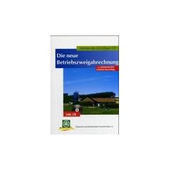 Die neue Betriebszweigabrechnung: Ein Leitfaden f�r Beratung und Praxis