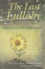 The Last Lullaby: Poetry from the Holocaust (Religion, Theology and the Holocaust)