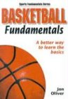 Basketball Fundamentals: A Better Way to Learn the Basics (Sports Fundamentals)