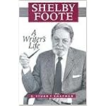 Shelby Foote: A Writer's Life (Willie Morris Books in Memoir and Biography) book cover