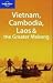 Vietnam, Cambodia, Laos and the Greater Mekong (Lonely Planet Multi Country Guide)