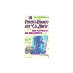 "Im Trance-Dialog mit ""C. G. Jung"". Oder Kontakte mit dem Unterbewusstsein. Channeling Chronik": Im Trance-Dialog mit C. G. Jung oder Kontakte mit ... Bd.2, Channeling Chronik, 12/87-2/88