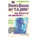 "Im Trance-Dialog mit ""C. G. Jung"". Oder Kontakte mit dem Unterbewusstsein. Channeling Chronik": Im Trance-Dialog mit C. G. Jung oder Kontakte mit ... Bd.2, Channeling Chronik, 12/87-2/88