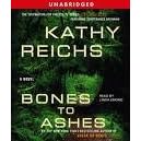 Bones to Ashes [CD] (Audiobook) (Dr. Temperance Brennan Series, Book 10)