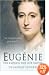 Eugenie: The Empress and Her Empire