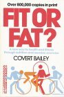 Fit Or Fat New Way to Health and Fitness Covert Bailey