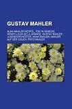 Gustav Mahler: Alma Mahler-Werfel, Tod in Venedig, Henry-Louis de La Grange, Gustav Mahler Jugendorchester, Anna Mahler, Mahler Auf D: Alma ... Mahler, Mahler auf der Couch, Fritz Mahler