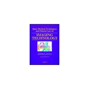 Click here to buy Basic Medical Techniques and Patient Care in Imaging Technology by Lillian S. Torres.