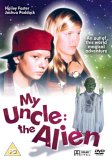 My Uncle: The Alien [DVD]