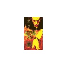 Sometimes They Come Back Again [VHS]