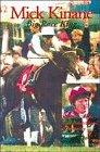 Mick Kinane - Big Race King: The Authorized Biography