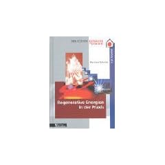 Regenerative Energien in der Praxis