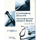Consumer Health Information Source Book: Sixth Edition (Consumer Health Information Source Book)