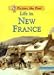 Life in New France (Picture the Past)