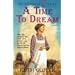 A Time To Dream: Book 3 (Wildrose)