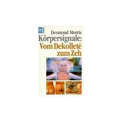 K�rpersignale: Vom Dekollet� zum Zeh