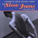 Favorite Love Songs from the Slow Jams Collection