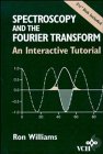 Spectroscopy and the Fourier Transform, 1 CD-ROM An Interactive Tutorial