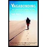 Vagabonding: An Uncommon Guide to the Art of Long-Term World Travel