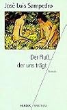Der Flu&szlig;, der uns tr&auml;gt. - Jose Luis Sampedro