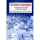 The Death of Motoring?: Car Making and Automobility in the 21st Century