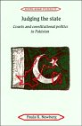 Judging the state : courts and constitutional politics in Pakistan
