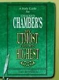 A Study Guide for Oswald Chambers My Utmost For His Highest