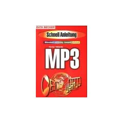 MP3. Schnellanleitung. Blitzschnell zum Erfolg, komplett in Farbe