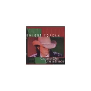 Come on Christmas by Dwight Yoakam (Audio Cassette - 1997)