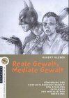 Reale Gewalt, mediale Gewalt: F�rderung der Konfliktl�sungsf�higkeit von Sch�lern im Rahmen der moralische Erziehung. Entwicklung, Erprobung und ... zur gewaltfreien Konfliktl�sung - Hubert Kleber