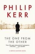 The One From The Other: A Bernie Gunther Novel: A Bernie Gunther Mystery (Bernie Gunther Mystery 4) by Kerr, Philip Reprint Edition (2008)