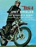 BSA Unit Singles: The Complete Story including the Triumph Derivatives
