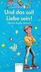 Und das soll Liebe sein - ( Ab 12 J.) - Marie-Aude Murail