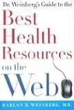 Dr. Weinberg's Guide to the Best Health Resources on the Web