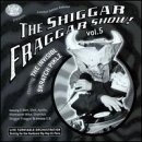 V5 Shiggar Fraggar Show!