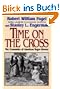 Time on the Cross: The Economics of American Slavery: Economics of American Negro Slavery