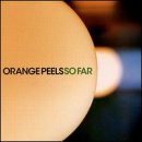 So Far by  Orange Peels 