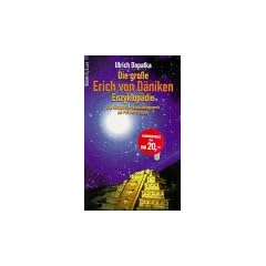 Die gro�e Erich-von- D�niken - Enzyklop�die. Das einzigartige Nachschlagewerk zur Pr�- Astronautik.