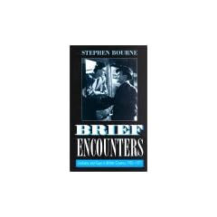 Brief Encounters: Lesbians and Gays in British Cinema 1930-1971