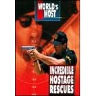 World's Most Incredible Hostage Rescues