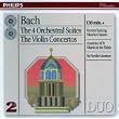 Bach, J.S.: The 4 Orchestral Suites/The Violin Concertos