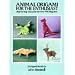 Animal Origami for the Enthusiast: Step-By-Step Instructions in Over 900 Diagrams/25 Original Models